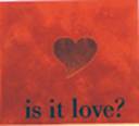 is it love...